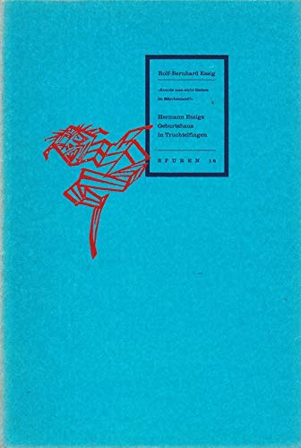 Hermann Essigs Geburtshaus in Truchtelfingen (Spuren: 1988 ff.) Contemporary literature