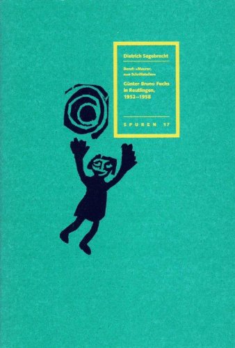 Günter Bruno Fuchs in Reutlingen, 1952-1958 (Spuren) Contemporary literature