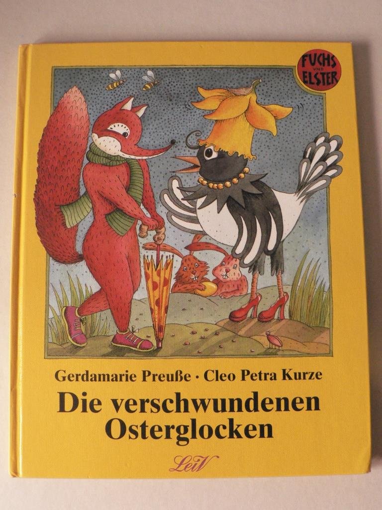Die verschwundenen Osterglocken: Fuchs und Elster: Die Fernsehlieblinge Herr Fuchs u. Frau Elster in einer lustigen Bilderbuchgeschichte Children's books