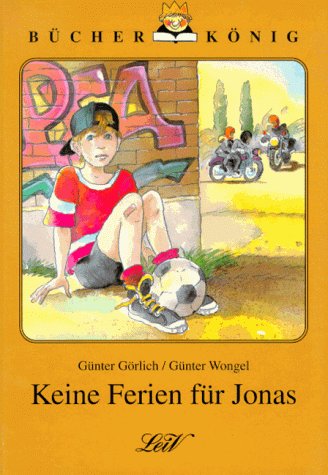 Keine Ferien für Jonas. Eine ernsthafte und tapfere Geschichte book