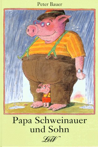 Papa Schweinauer und Sohn Books