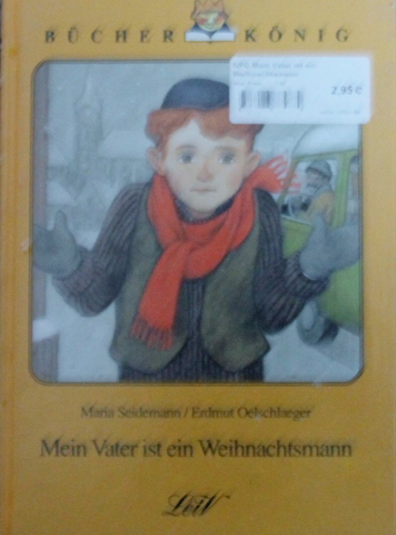 Mein Vater ist ein Weihnachtsmann. Eine nicht nur weihnachtliche Geschichte Books