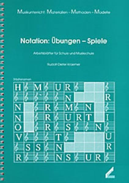 Notation: Übungen - Spiele. Arbeitsblätter für Schule und Musikschule Education & Training