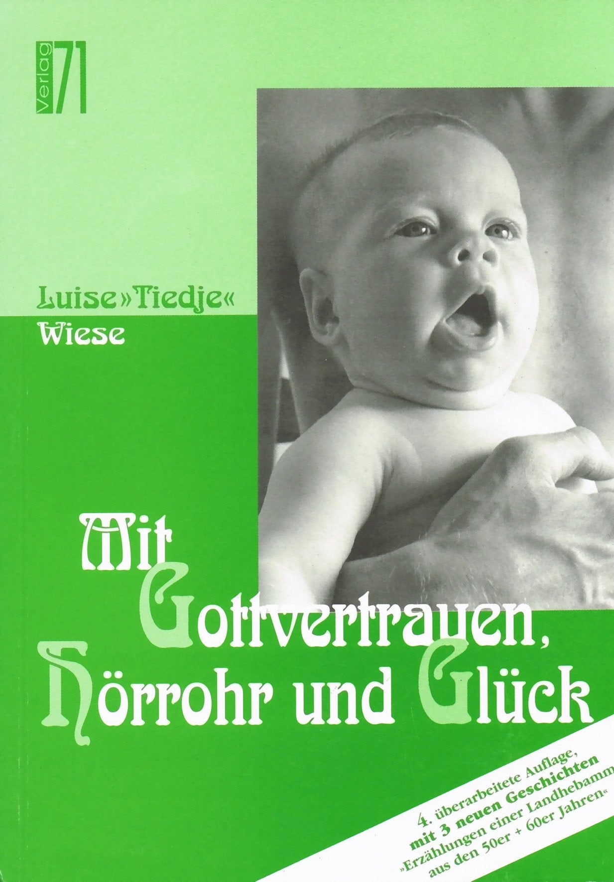 Erzählungen einer Landhebamme aus den 50er und 60er Jahren / Mit Gottvertrauen, Hörrohr und Glück Books
