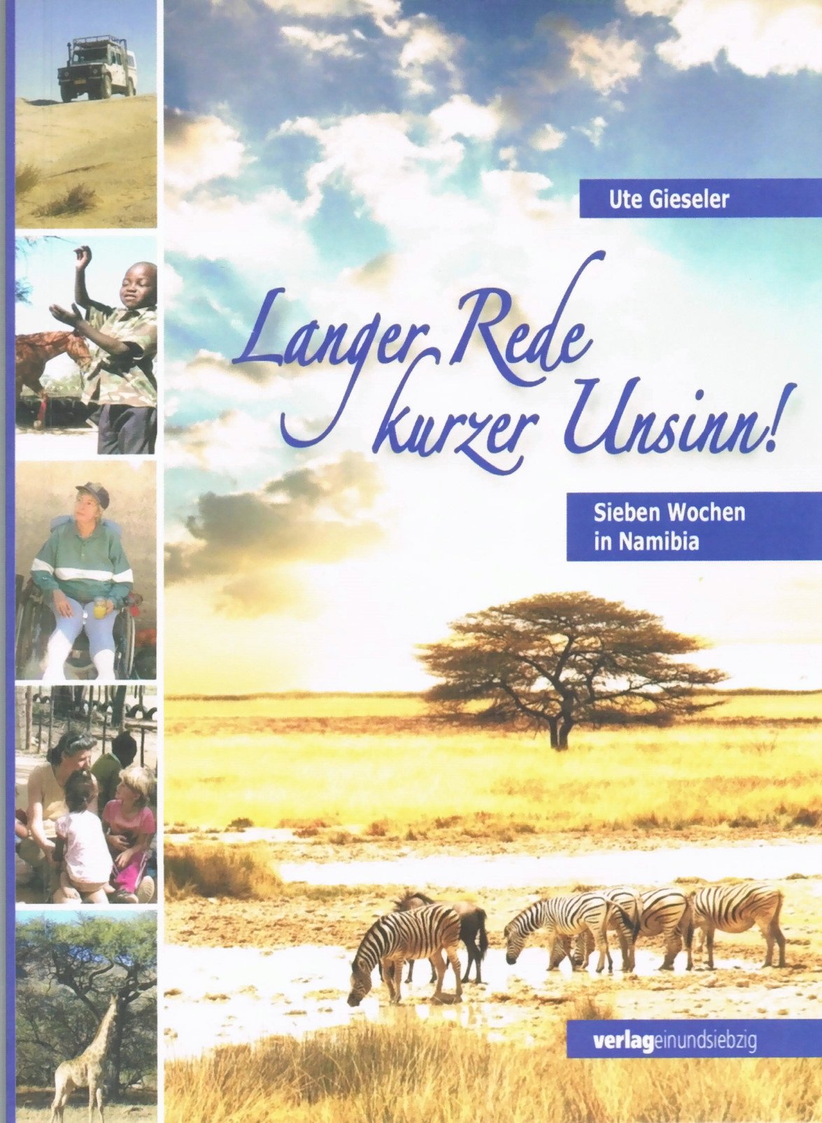 Langer Rede kurzer Unsinn!: Sieben Wochen in Namibia Contemporary literature