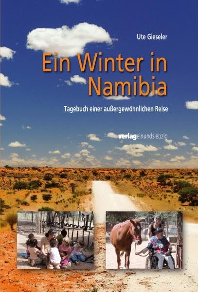 Ein Winter in Namibia: Tagebuch einer außergewöhnlichen Reise Essays & Short Stories