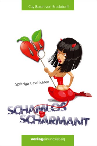 Schamlos scharmant: Spritzige Geschichten Books