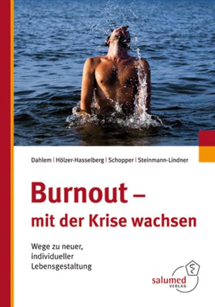 Burnout - mit der Krise wachsen: Wege zu neuer, individueller Lebensgestaltung Health, Nutrition & Fitness