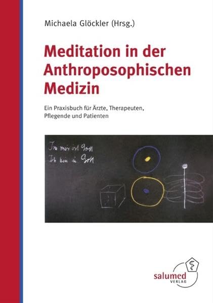 Meditation in der Anthroposophischen Medizin Medicine