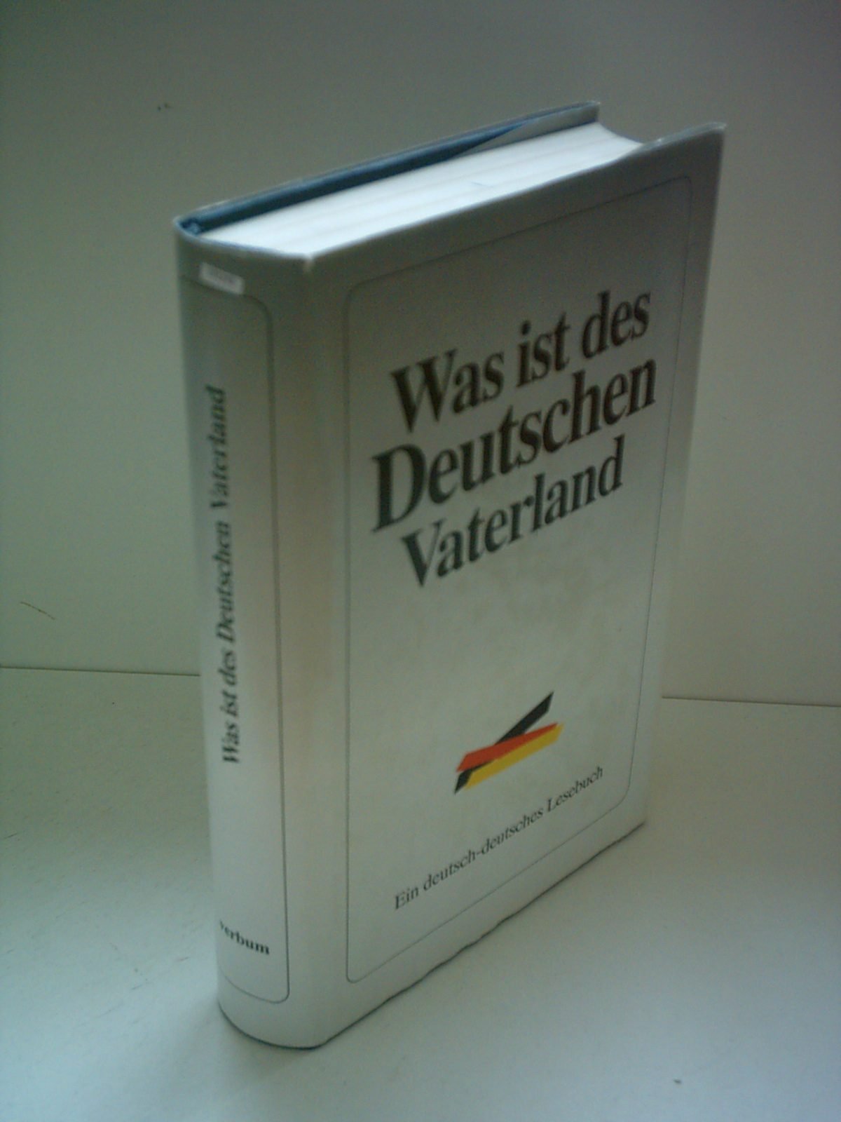 Was ist des Deutschen Vaterland. Ein deutsch-deutsches Lesebuch Books