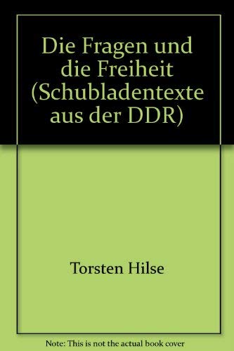 Die Fragen und die Freiheit: Schubladentexte aus der DDR Books