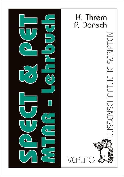 SPECT & PET: Ein MTAR-Lehrbuch Business, Finance & Career Books