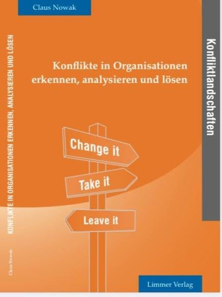 Konfliktlandschaften: Konflikte in Organisationen erkennen, analysieren und lösen General education