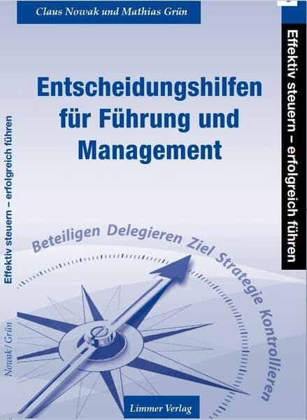 Effektiv steuern: Entscheidungshilfen für Führung und Management Psychology