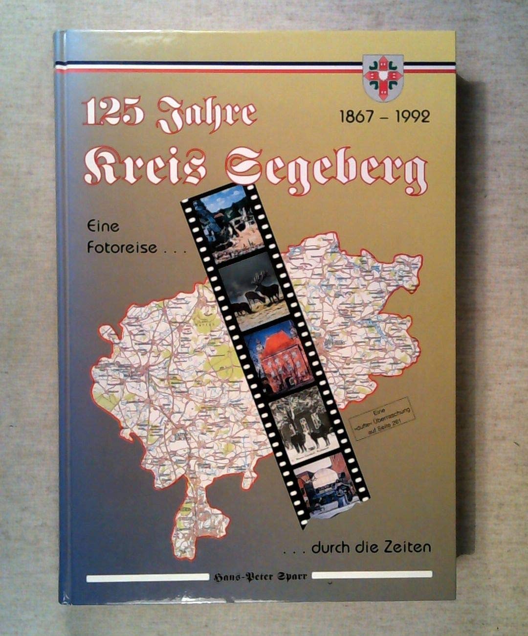 125 Jahre Kreis Segeberg - Eine Fotoreise durch die Zeiten Politics & History