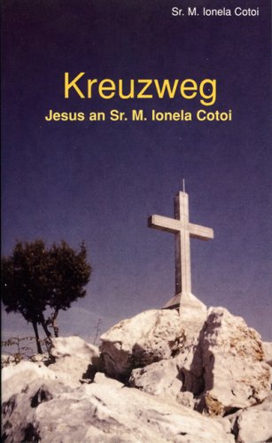 Kreuzweg: Jesus an Schwester M. Ionela Cotoi Memories