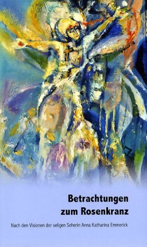 Betrachtungen zum Rosenkranz: Religion & Esotericism