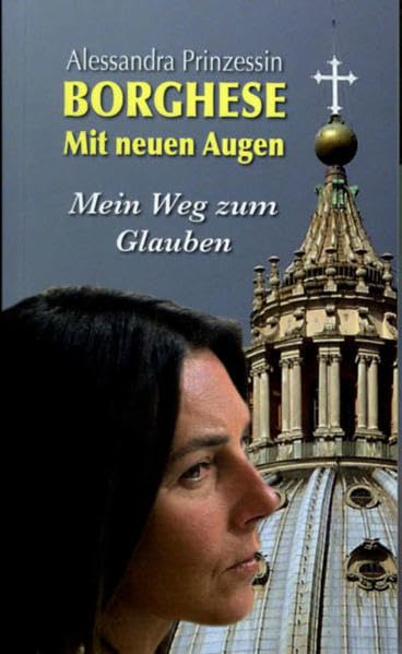 Mit neuen Augen: Mein Weg zum Glauben Politics & Society