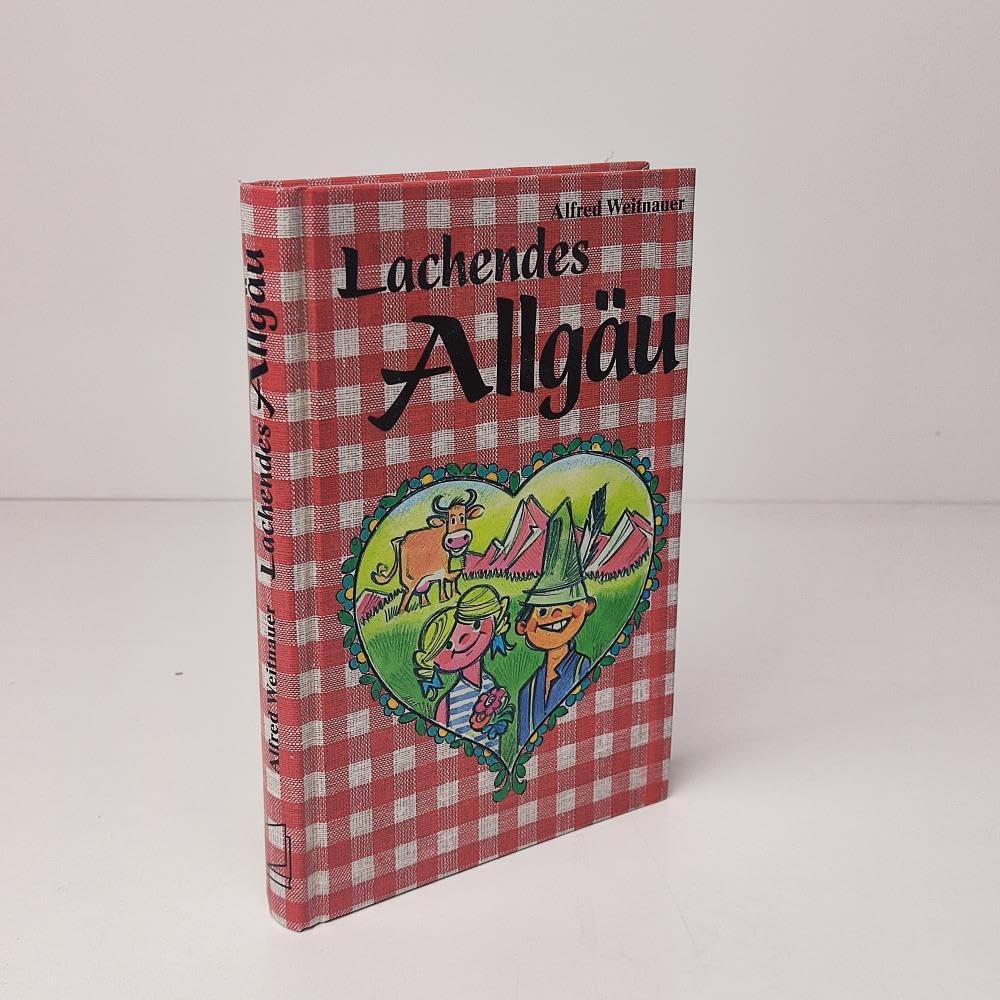 Lachendes Allgäu: Witze: Allerlei lustige Sachen Humour & Satire