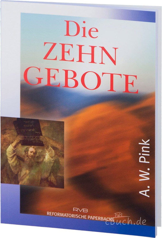 Die Zehn Gebote (Reformatorische Paperbacks) Religion & Esotericism