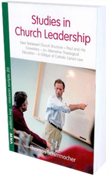 Studies in Church Leadership: New Testament Church Structure - Paul and His Coworkers - An Alternative Theological Education - A Critique of Catholic Canon Law (RVB-international) Religion & Esotericism