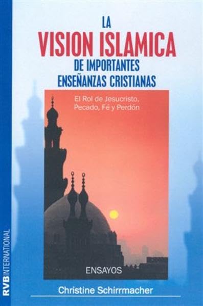 La Vision Islamica - De Importantes Enseňanzas Cristianas (RVB-international) Religion & Esotericism