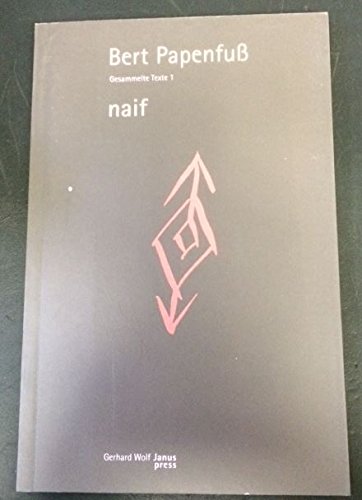 Gesammelte Texte in Einzelbänden: Naif, till, harm, Bd.1 Books