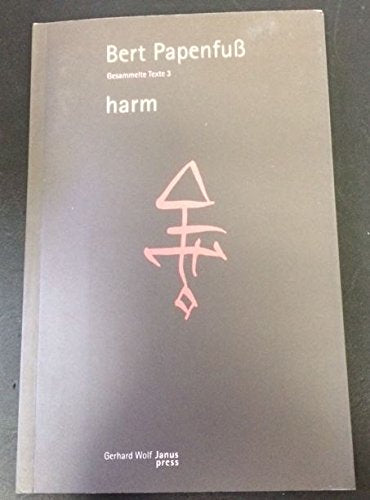 Harm: Arkdichtung 1977 (Gesammelte Texte / Bert Papenfuss) book