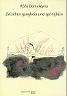 zwischen gangbein und springbein: gedichte. texte: gedichte, texte. Dtsch.-Sorb. Poetry