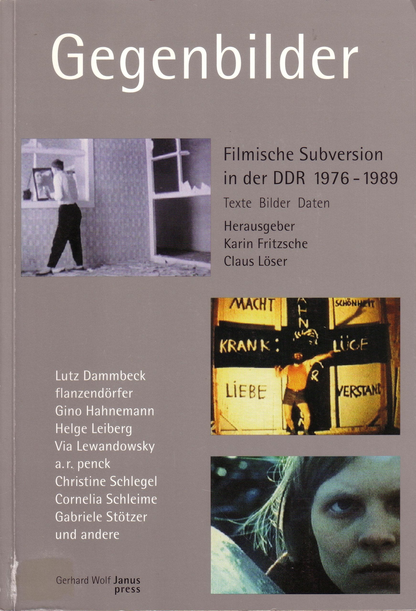 Gegenbilder. Filmische Subversion in der DDR 1976 - 1989. Texte, Bilder, Daten Film, Art & Culture