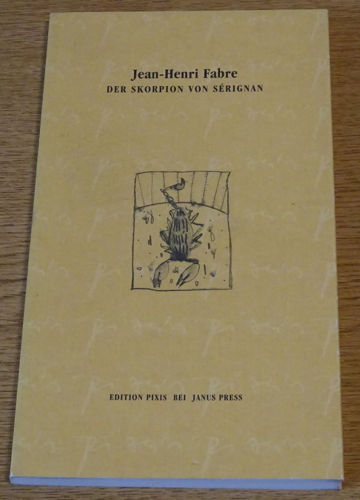 Der Skorpion von Serignan. Insektenkundliche Beobachtungen Books