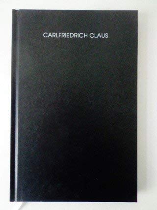 Carlfriedrich Claus Gedenkschrift: Hrsg.: Stiftung Carlfriedrich Claus-Archiv, Kunstsammlungen Chemnitz Film, Art & Culture