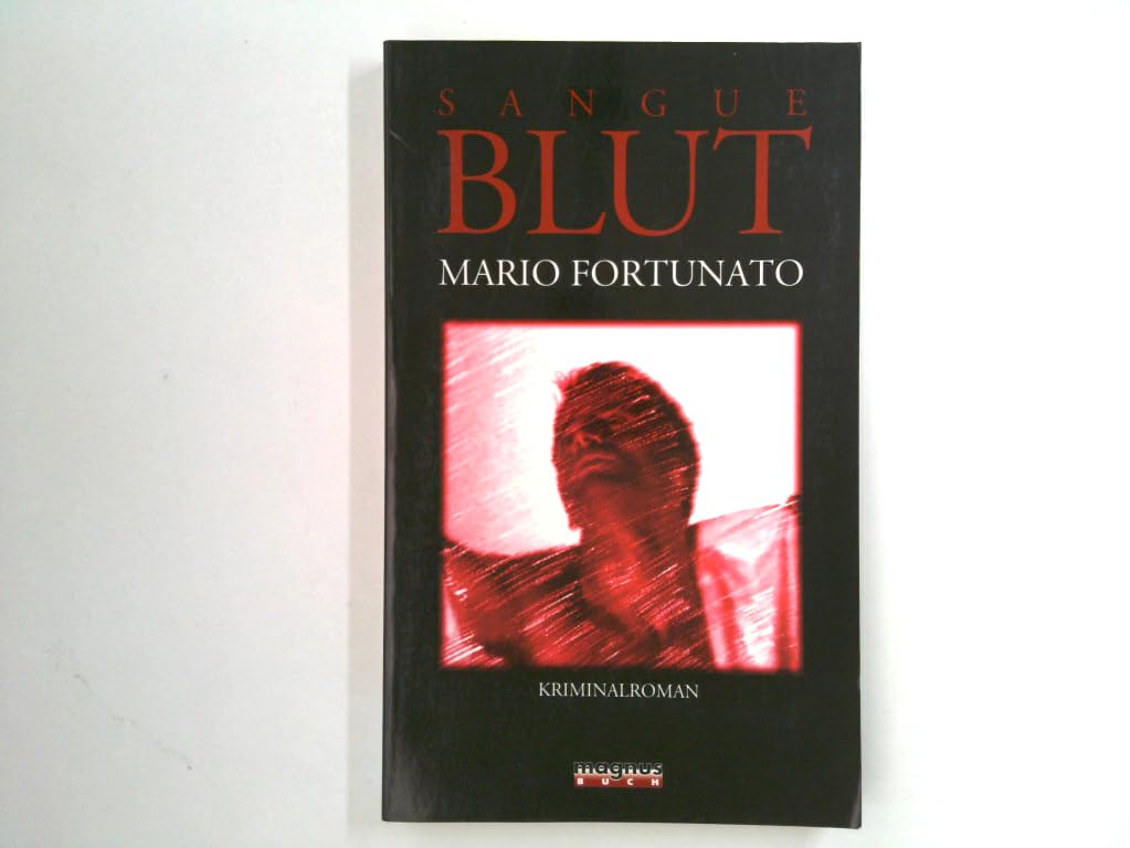 Sangue - Blut: Kriminalroman. Aus d. Italien. v. Moshe Kahn Crime & Thrillers
