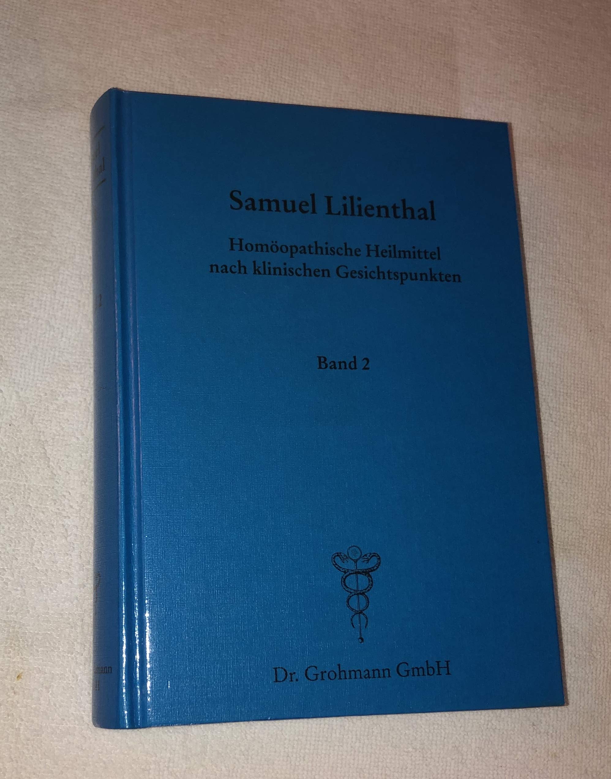 Homöopathisches Heilmittel nach klinischen Gesichtspunkten Band 2 - Samuel Lilienthal book