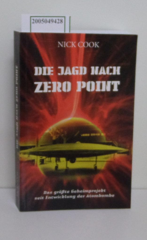 Die Jagd nach Zero Point. Verschlußsache Antigravitationstechnologie Business & Technology
