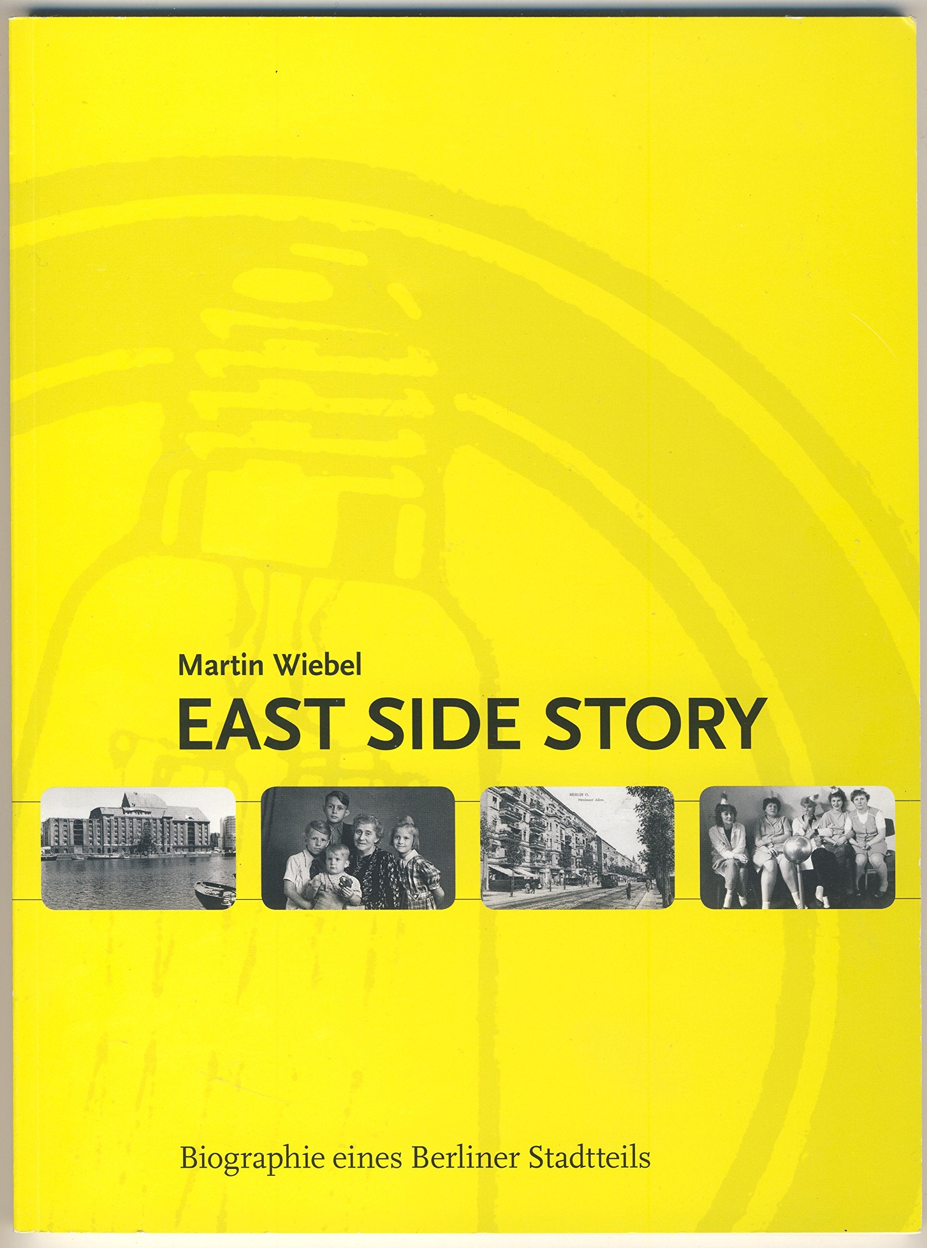 East Side Story: Biographie eines Berliner Stadtteils Memories