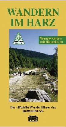 Wandern im Harz. 70 Wanderungen durch das nördlichste deutsche Mittelgebirge Leisure & Fun