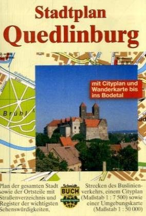 Stadtplan Quedlinburg: Mit Cityplan und Wanderkarte ins Bodetal. Plan der gesamten Stadt sowie der Ortsteile mit Straßenverzeichnis und Register der ... einem Cityplan sowie einer Umgebungskarte Maps & Plans