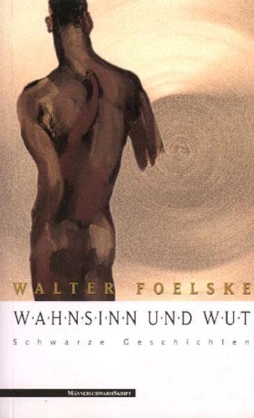 Wahnsinn und Wut: Schwarze Geschichten Contemporary literature