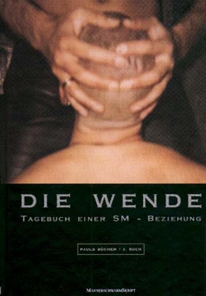 Pauls Bücher: Buch.2, Die Wende: Tagebuch einer SM-Beziehung: Bd 2 LGBTQ+