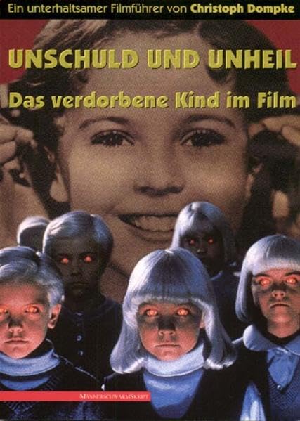Unschuld und Unheil. Das verdorbene Kind im Film Film, Art & Culture