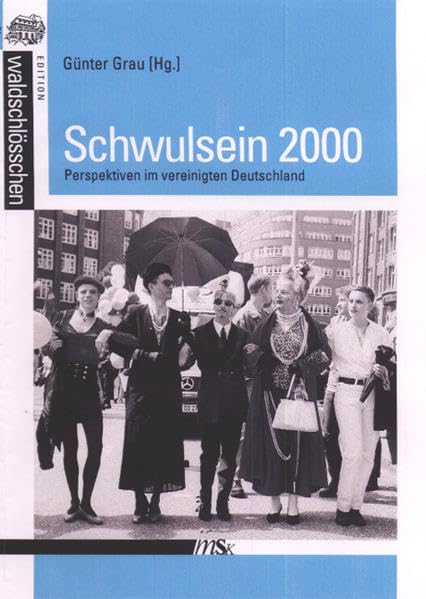 Schwulsein 2000: Perspektiven im Vereinigten Deutschland (Edition Waldschlösschen) Books