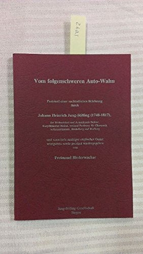Vom folgeschweren Auto-Wahn. Protokoll einer nachtodlichen Belehrung durch Johann Heinrich Jung-Stilling Books