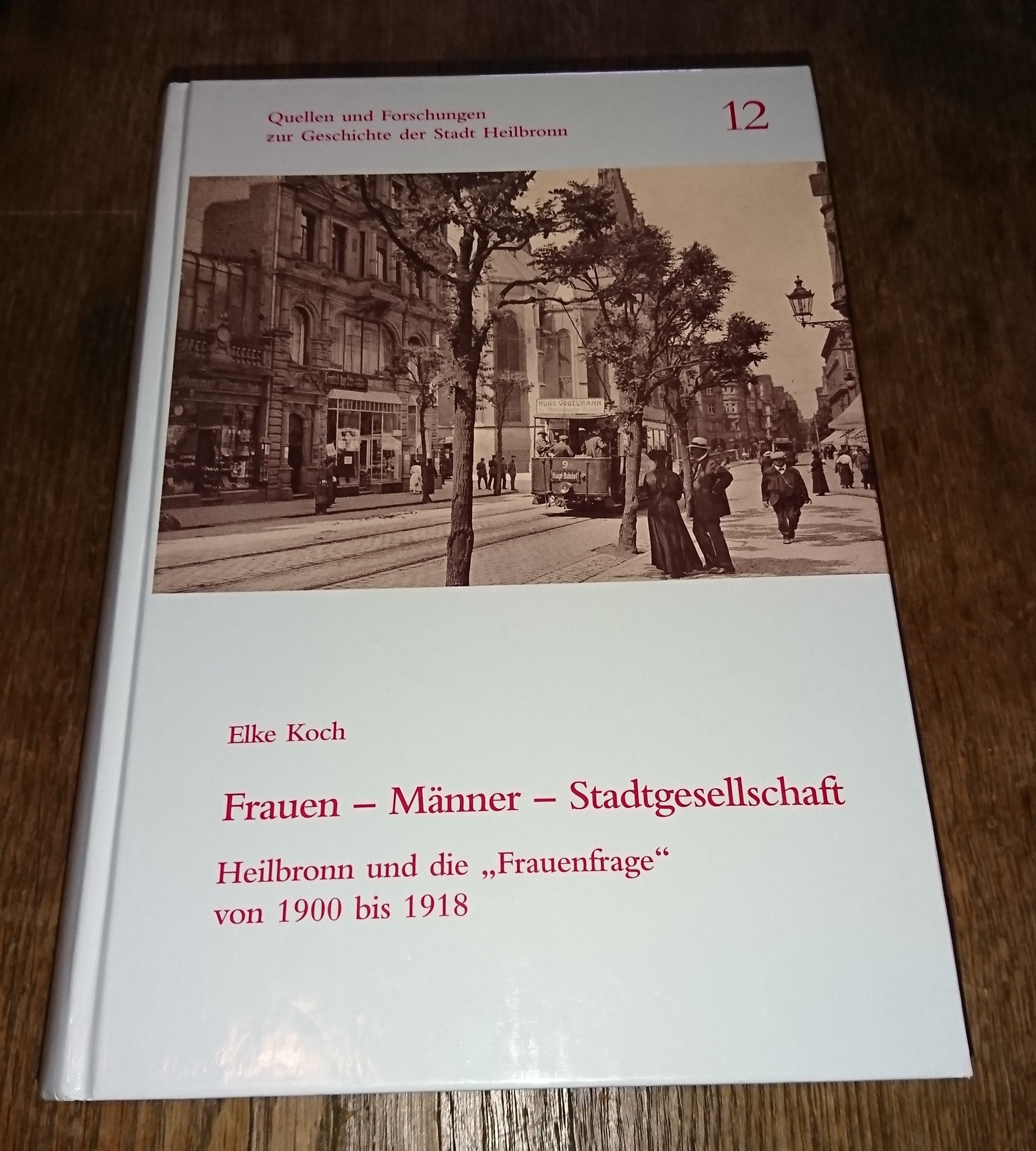 Frauen - Männer - Stadtgesellschaft: Heilbronn und die "Frauenfrage" von 1900 bis 1918 Law