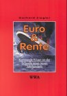 Euro & Rente: Kommende Krisen an der Schwelle eines neuen Jahrhunderts Business, Finance & Career