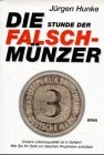 Die Falschmünzer: Unsere Lebensqualität ist in Gefahr! Wie Sie Ihr Geld vor falschen Propheten schützen Books