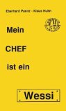 Mein Chef ist ein Wessi. Gedächtnisprotokolle 1992 Books