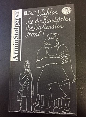 Wählen Sie die Kandidaten der Nationalen Front... Notizen aus dem neuen Deutschland Books