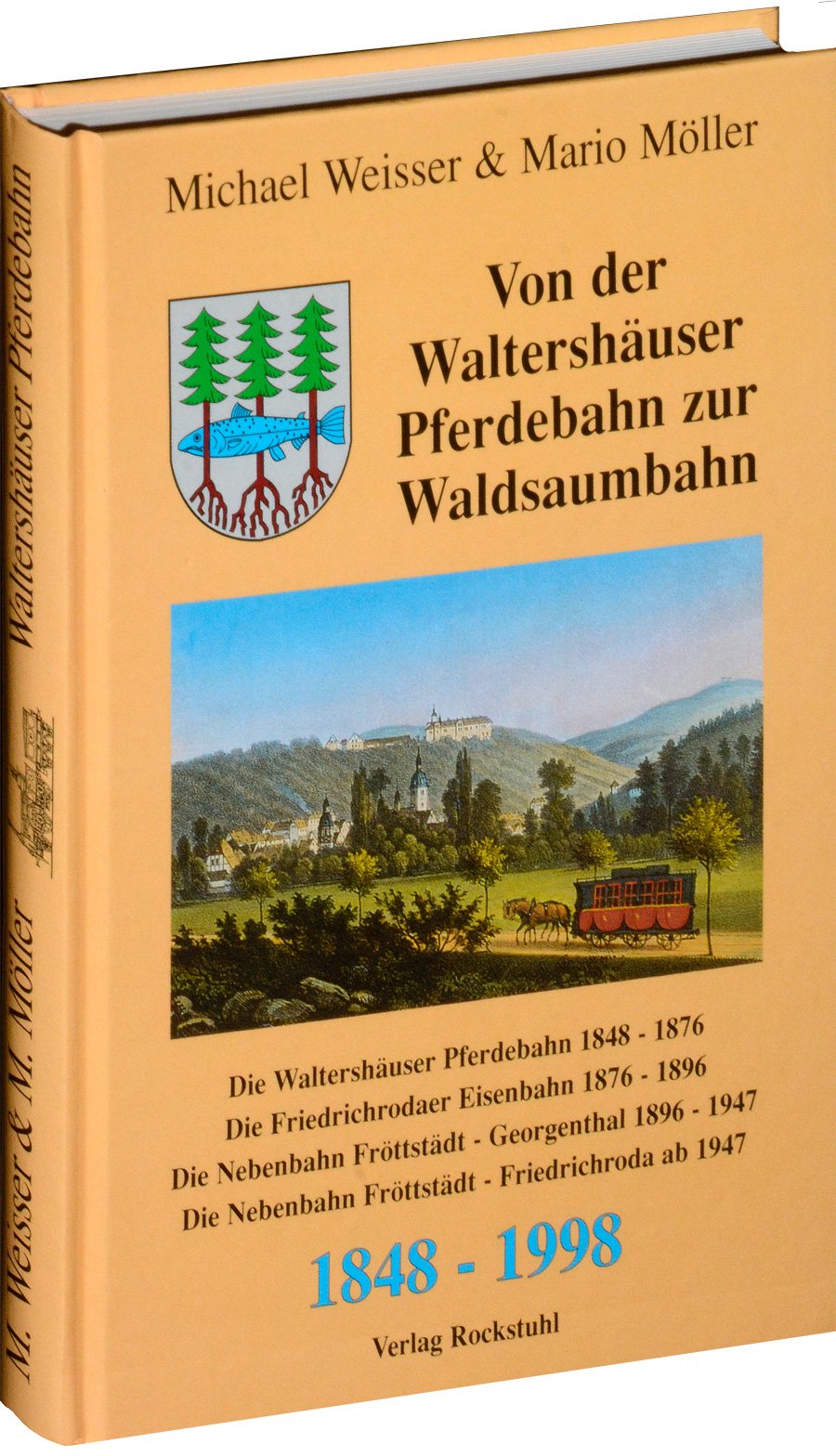 Von der Waltershäuser Pferdebahn zur Waldsaumbahn Flöttstädt-Georgenthal 1848-1998: Die Waltershäuser Pferdebahn 1848-1876. Die Friedrichrodaer ... (Reststrecke/seit 1947) Leisure, Home & Garden