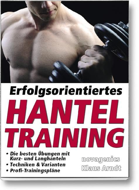 Erfolgsorientiertes Hanteltraining Health, Nutrition & Fitness